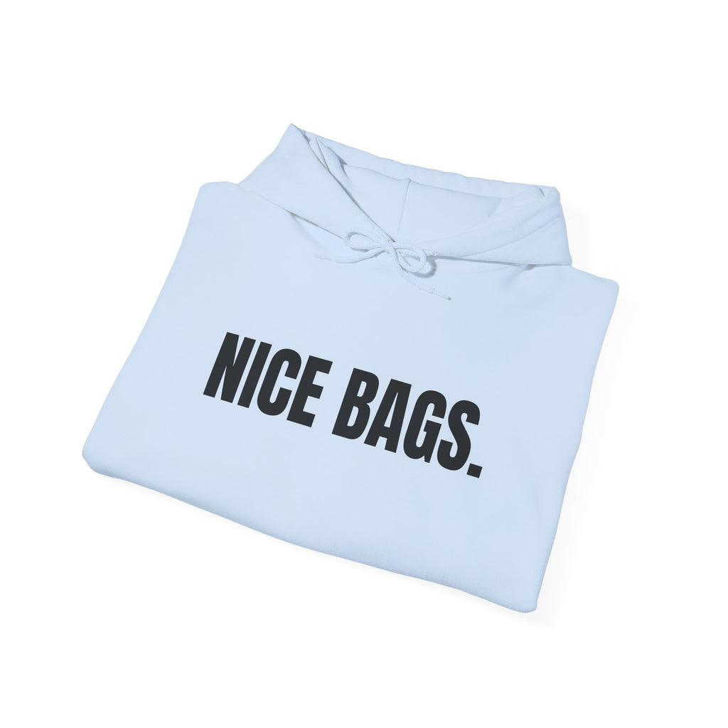 Nice Bags. Hoodie