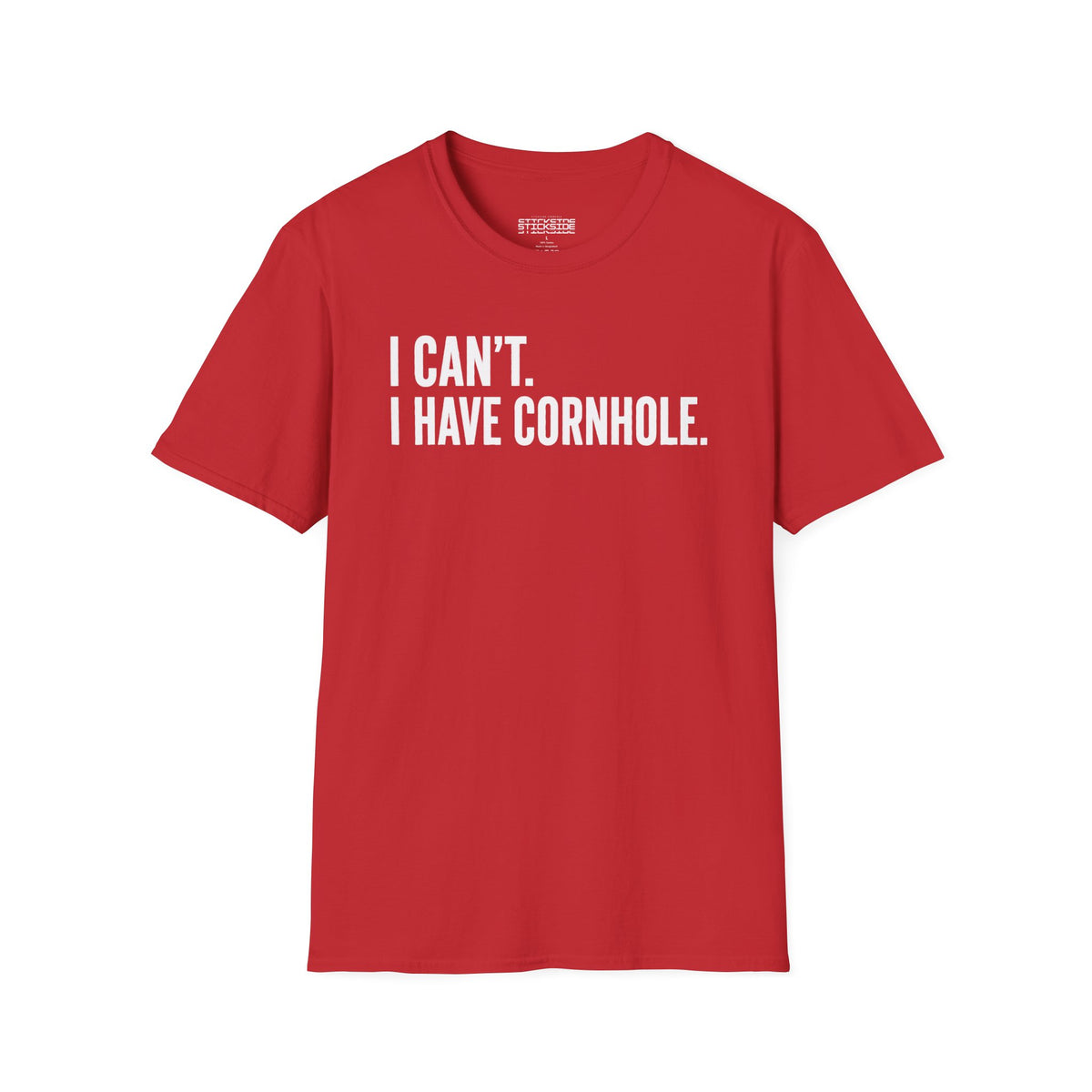 I Can't. I Have Cornhole. Tee
