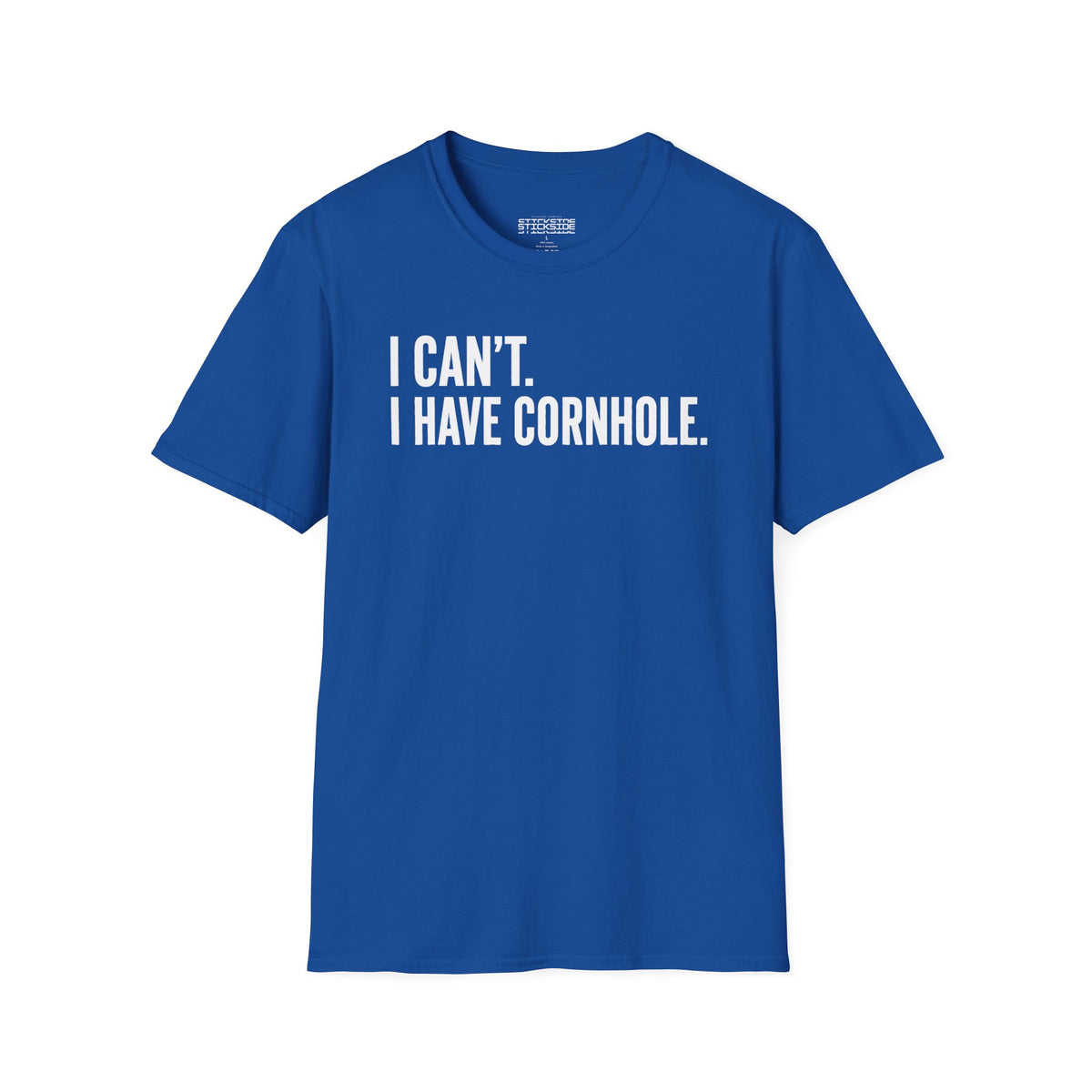 I Can't. I Have Cornhole. Tee