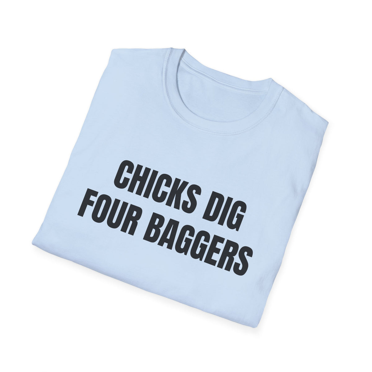 Chicks Dig 4 Baggers Tee
